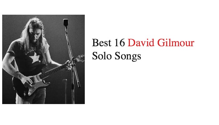 Best 16 David Gilmour Solo Songs