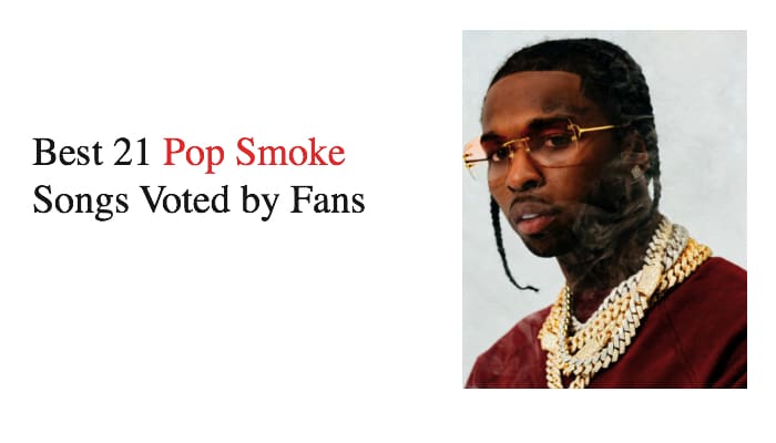 Best 21 Pop Smoke Songs Voted by Fans
