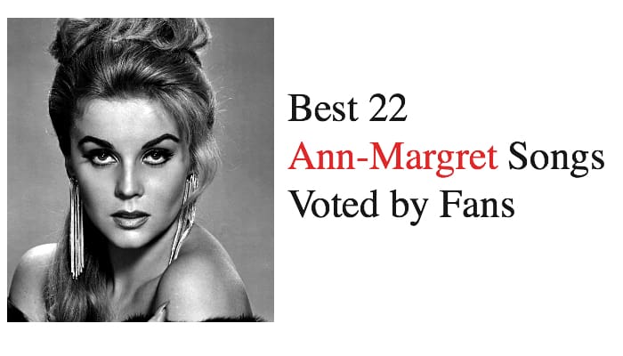Best 22 Ann-Margret Songs Voted by Fans
