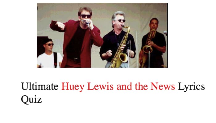 Ultimate Huey Lewis and the News Lyrics Quiz