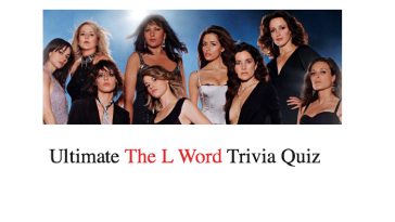 Ultimate The L Word Trivia Quiz