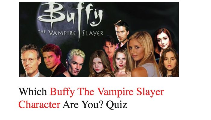 Which Buffy The Vampire Slayer Character Are You? Quiz