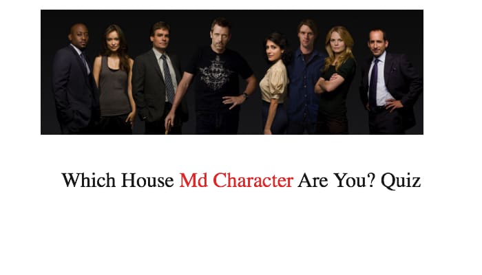 Which House Md Character Are You? Quiz