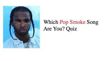 Which Pop Smoke Song Are You? Quiz