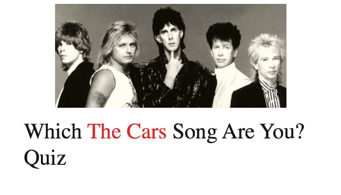 Which The Cars Song Are You? Quiz