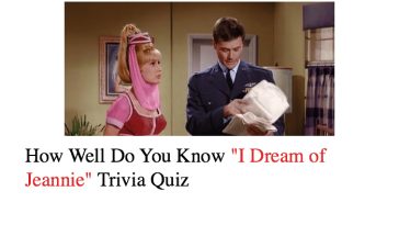 How Well Do You Know "I Dream of Jeannie" Trivia Quiz