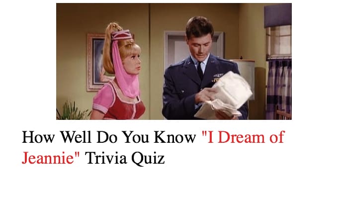 How Well Do You Know "I Dream of Jeannie" Trivia Quiz