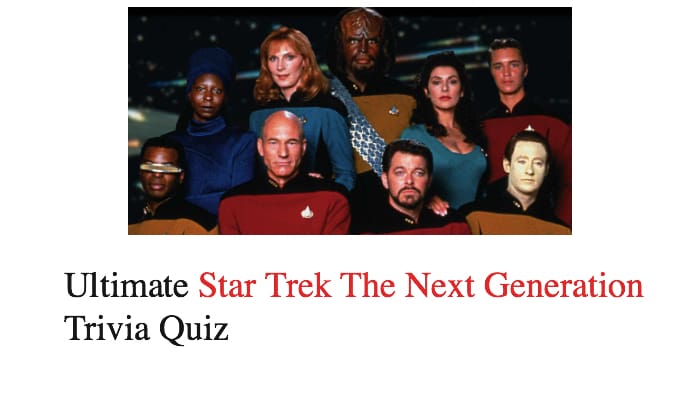 Ultimate Star Trek The Next Generation Trivia Quiz