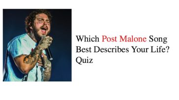 Which Post Malone Song Best Describes Your Life? Quiz
