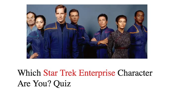 Which Star Trek Enterprise Character Are You? Quiz