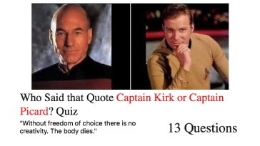 Who Said that Quote Captain Kirk or Captain Picard