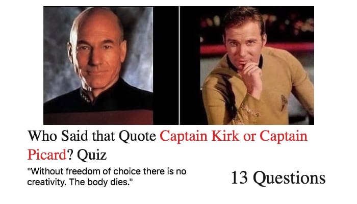 Who Said that Quote Captain Kirk or Captain Picard