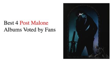 Best 4 Post Malone Albums Voted by Fans