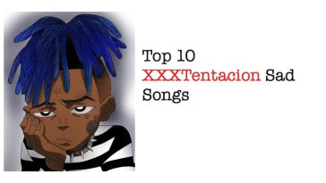 Top 10 XXXTentacion Sad Songs