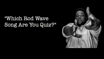 Which Rod Wave Song Are You Quiz?