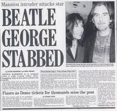 December 30, 1999 George Harrison and his wife Olivia were attacked