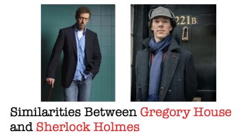 Similarities Between Gregory House and Sherlock Holmes