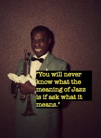 Louis Armstrong quotes 6