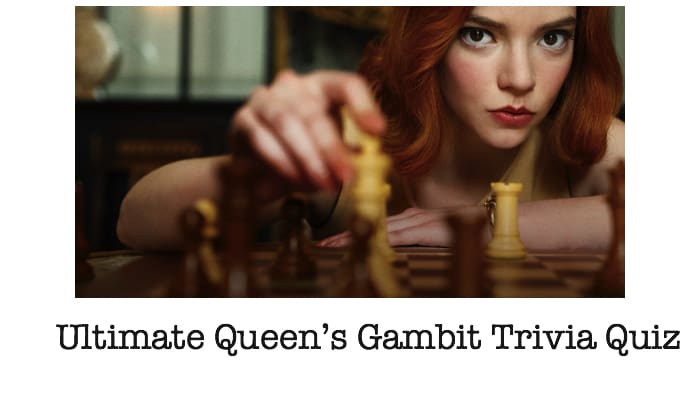 Ultimate Queen’s Gambit Trivia Quiz