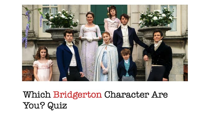 Which Bridgerton Character Are You? Quiz