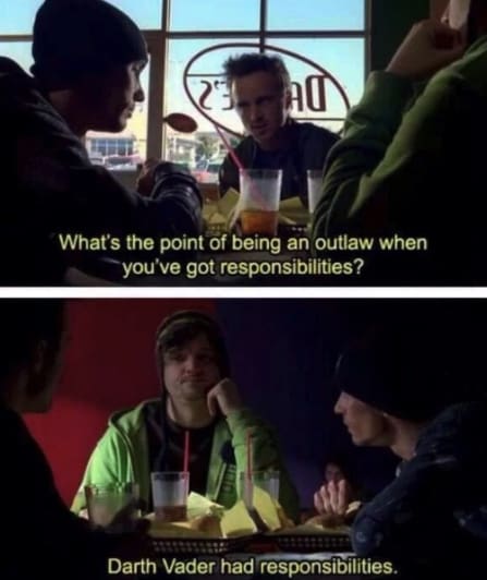 breaking bad quotes darth vader had responsibilities