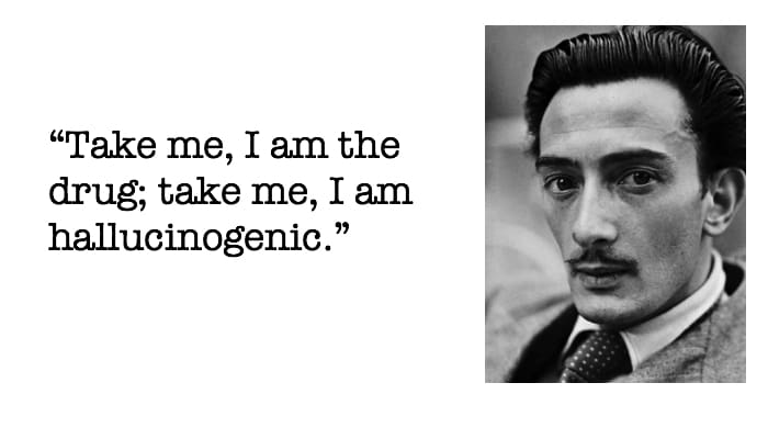 salvador dali I am drugs quote
