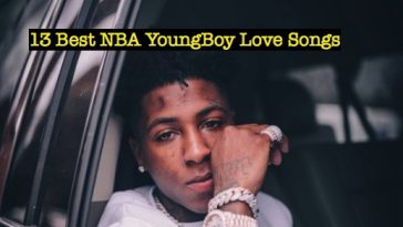 13 Best NBA YoungBoy Love Songs