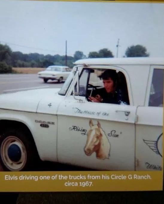 Elvis driving Circle G Ranch truck. 1967. Notice he has a picture and the name of his horse on the side Rising Sun