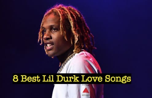 8 Best Lil Durk Love Songs