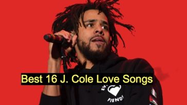 Best 16 J. Cole Love Songs