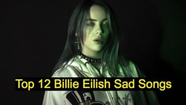 Top 12 Billie Eilish Sad Songs