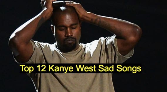 Top 12 Kanye West Sad Songs