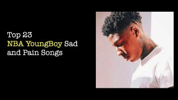 Top 23 NBA YoungBoy Sad and Pain Songs