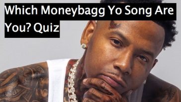 Which Moneybagg Yo Song Are You? Quiz