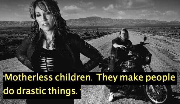 Gemma Teller Quotes - Sons of Anarchy 1
