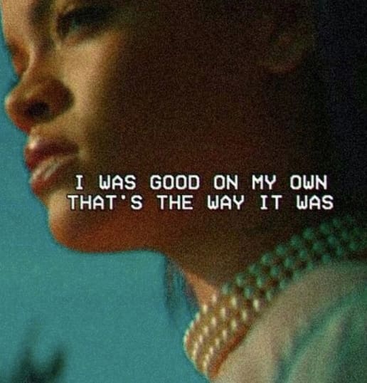15 Best Rihanna Lyrics Quotes for Instagram Captions 3 Rihanna - Needed me lyrics