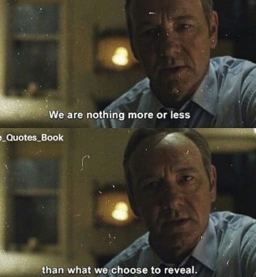 Frank Underwood Quotes - House of Cards