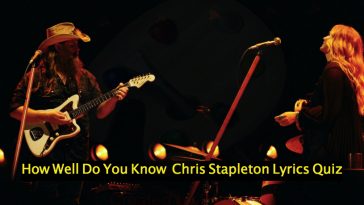 How Well Do You Know Chris Stapleton Lyrics Quiz
