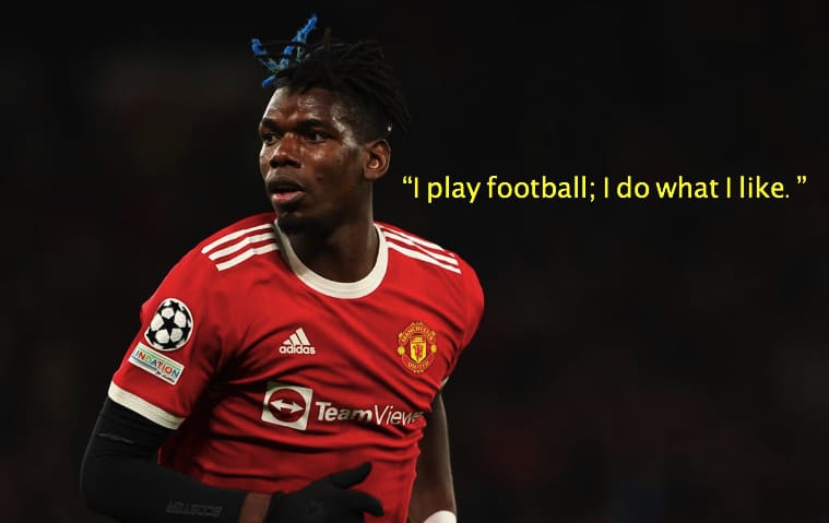 Paul Pogba Quotes