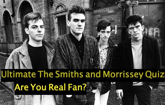 Ultimate The Smiths and Morrissey Quiz 1 Ultimate The Smiths and Morrissey Quiz