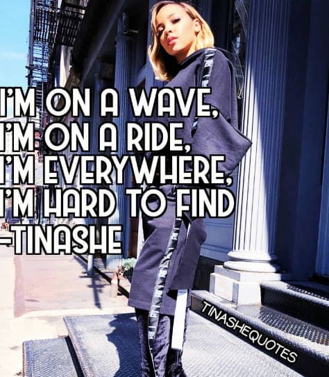 Tinashe Quotes and Lyrics