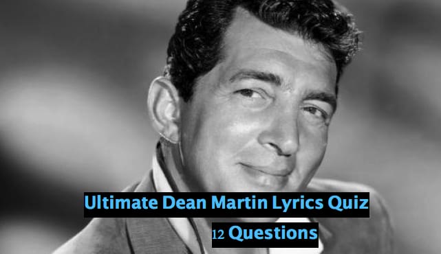 Ultimate Dean Martin Lyrics Quiz