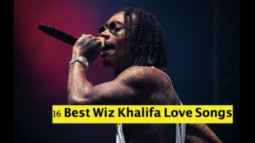 16 Best Wiz Khalifa Love Songs