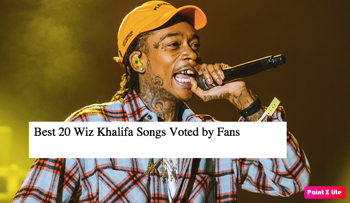 Best 20 Wiz Khalifa Songs Voted by Fans