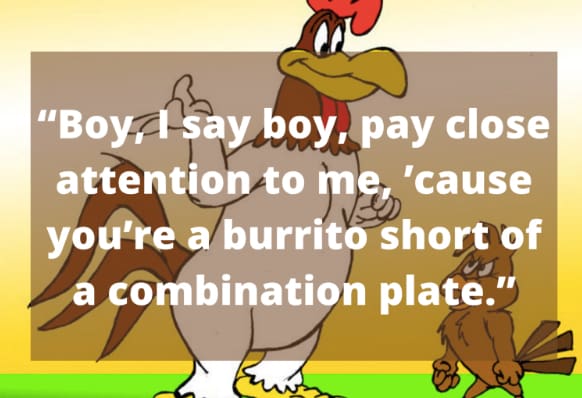 foghorn leghorn quotes