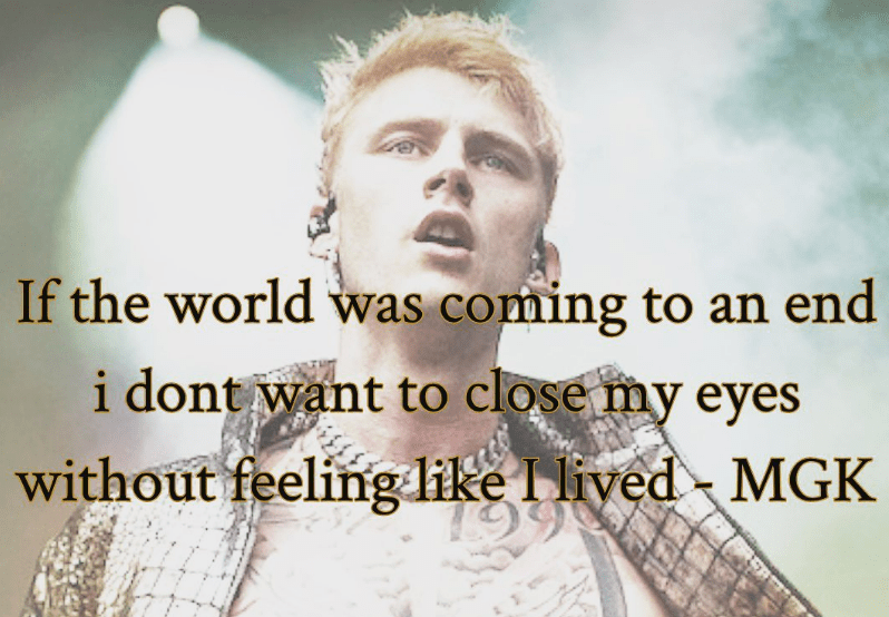 Machine Gun Kelly quotes
