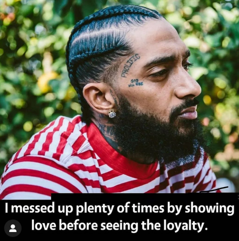 125 Significant Nipsey Hussle Quotes NSF News and Magazine