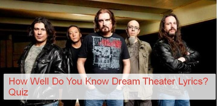How Well Do You Know Dream Theater Lyrics? Quiz