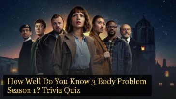 How Well Do You Know 3 Body Problem Season 1? Trivia Quiz