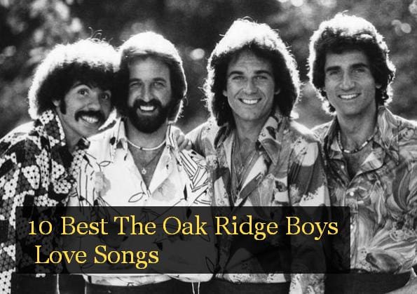 10 Best The Oak Ridge Boys Love Songs 1 10 Best The Oak Ridge Boys Love Songs
